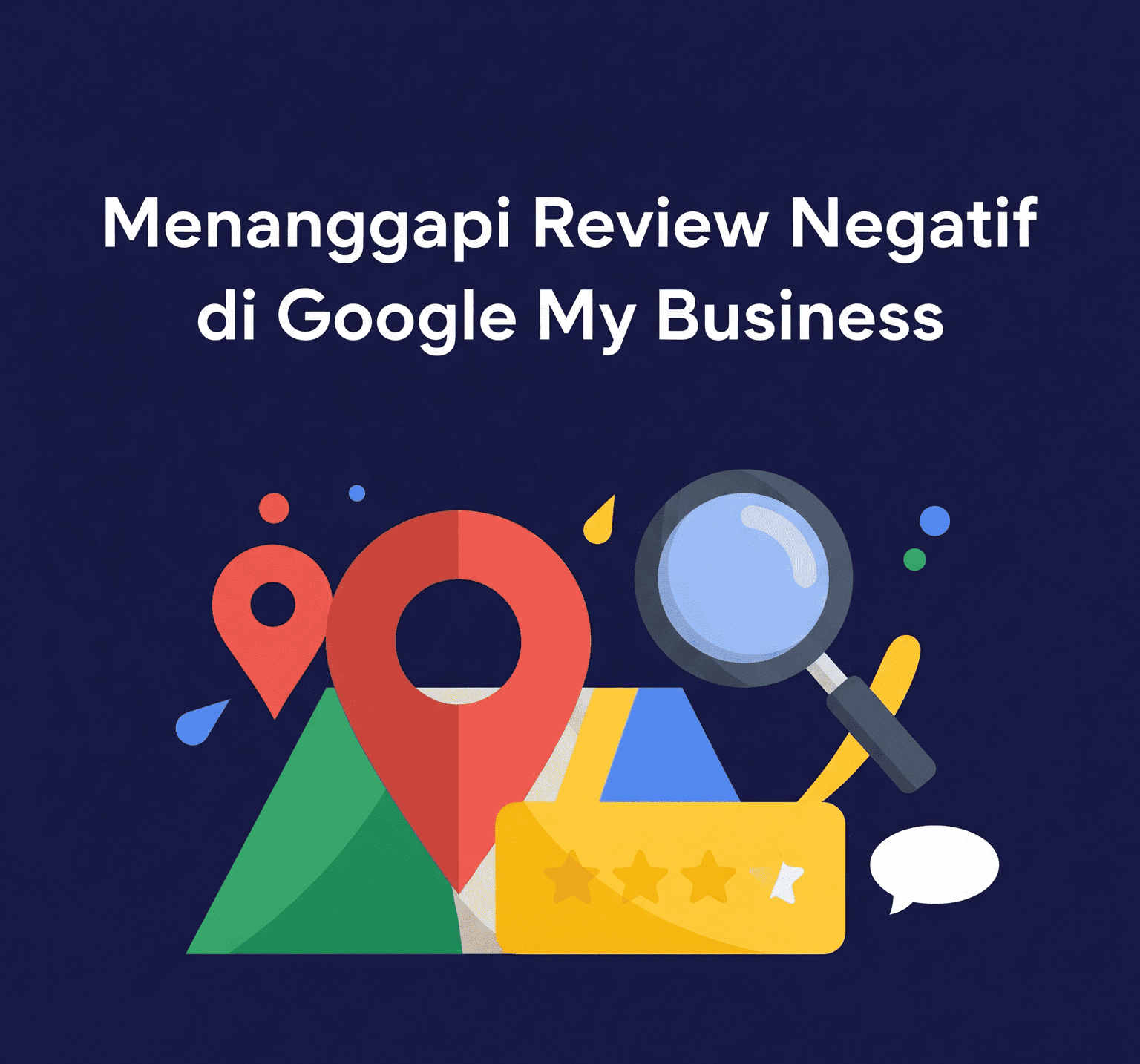 Bagaimana Menanggapi Review Negatif di Google My Business