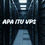 Apa Itu VPS dan Fungsinya 